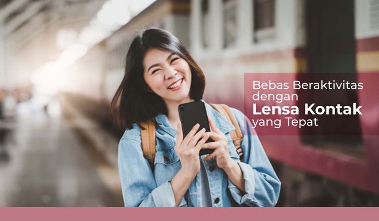 Bebas Beraktivitas dengan Lensa Kontak yang Tepat