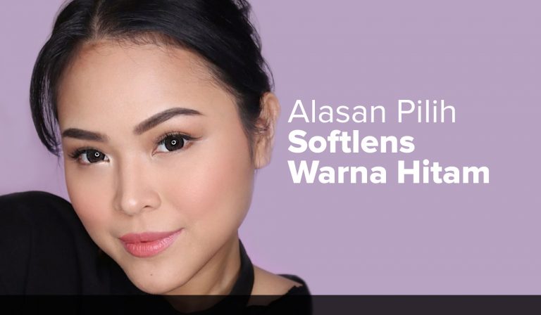 ALASAN PILIH SOFTLENS WARNA HITAM