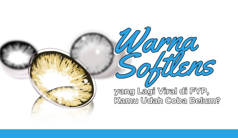 Warna Softlens yang Lagi Viral di FYP, Kamu Udah Coba Belum? 👀