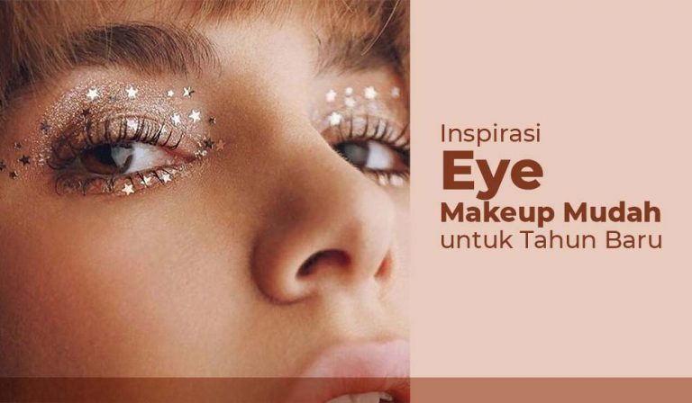 Inspirasi Eye Makeup Mudah untuk Tahun Baru