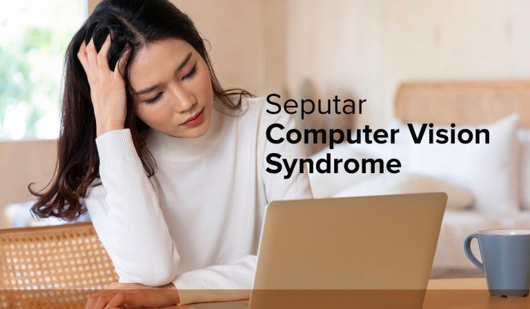 Seputar Computer Vision Syndrome￼