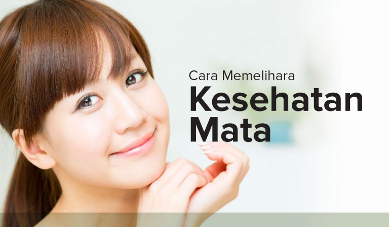 CARA MEMELIHARA KESEHATAN MATA