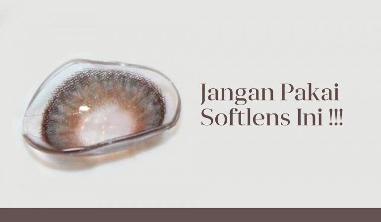 JANGAN PAKAI SOFTLENS INI !!!