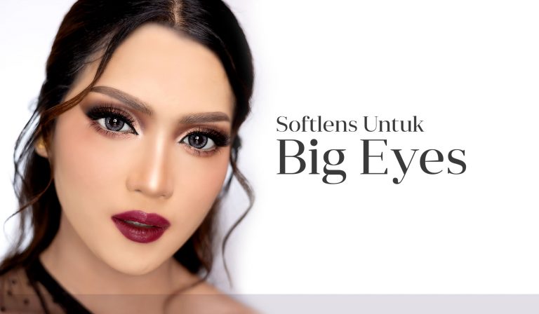 Softlens Untuk Big Eyes atau Mata Besar