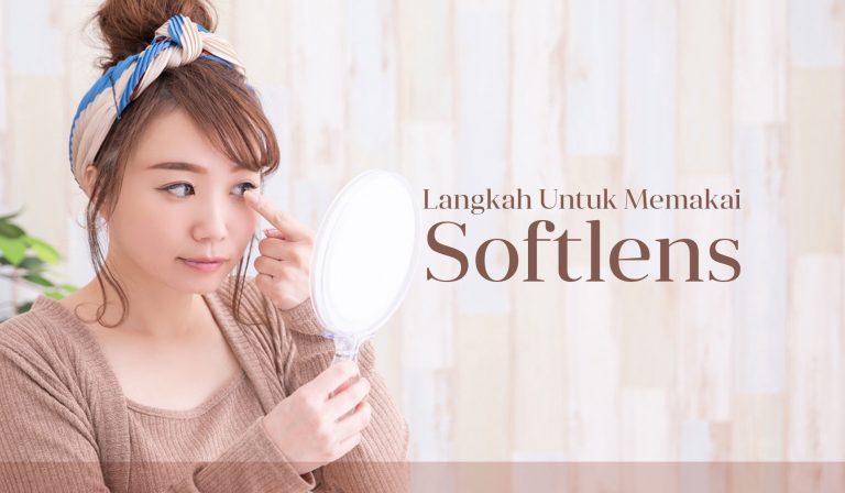 Langkah Untuk Memakai Softlens