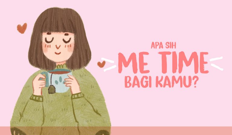 Apa Sih Me Time Bagi Kamu? 