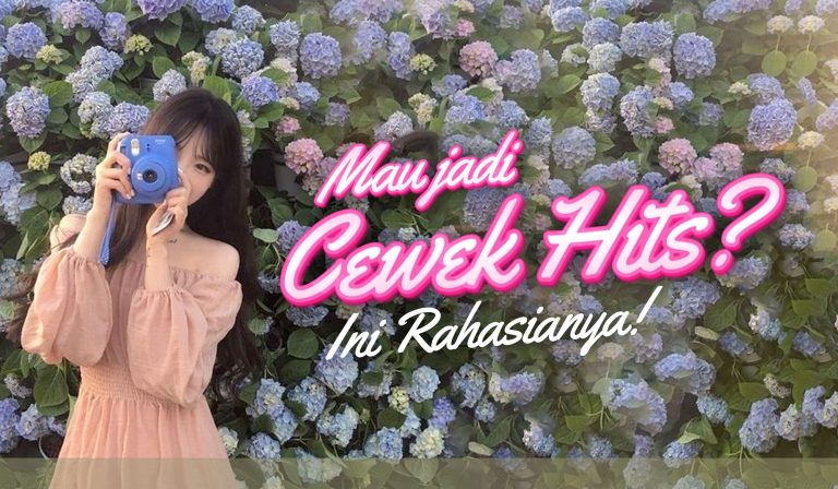 Mau Jadi Cewek Hits? Ini Rahasianya!