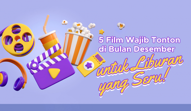 5 Film Wajib Tonton di Bulan Desember untuk Liburan yang Seru!