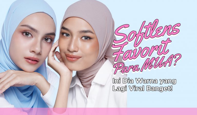 Softlens Favorit Para MUA? Ini Dia Warna yang Lagi Viral Banget!  